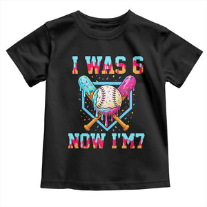 I Was 6 Now I'm 7 Toddler T Shirt Baseball Ice Cream Drip Number 67 Player 67th Birthday TS14 Black Print Your Wear