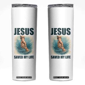 Jesus Saved My Life Skinny Tumbler Christian Bible Verse TS14 White Print Your Wear