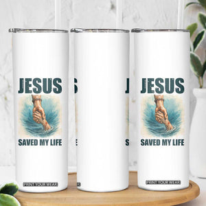 Jesus Saved My Life Skinny Tumbler Christian Bible Verse TS14 Print Your Wear