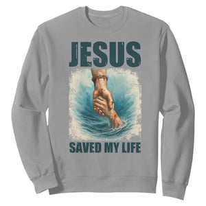 Jesus Saved My Life Sweatshirt Christian Bible Verse TS14 Sport Gray Print Your Wear