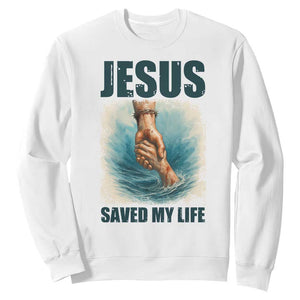 Jesus Saved My Life Sweatshirt Christian Bible Verse TS14 White Print Your Wear