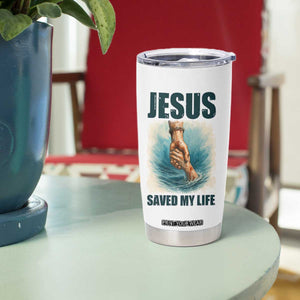 Jesus Saved My Life Tumbler Cup Christian Bible Verse TS14 Print Your Wear