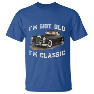 I'm Not Old I'm Classic T Shirt Funny Vintage Car Enthusiast TS14 Royal Blue Print Your Wear