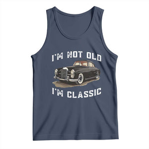 I'm Not Old I'm Classic Tank Top Funny Vintage Car Enthusiast TS14 Navy Print Your Wear