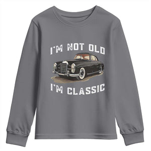 I'm Not Old I'm Classic Youth Sweatshirt Funny Vintage Car Enthusiast TS14 Charcoal Print Your Wear