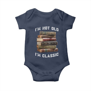 Funny Book Lover Baby Onesie I Am Not Old I Am Classic TS14 Navy Print Your Wear