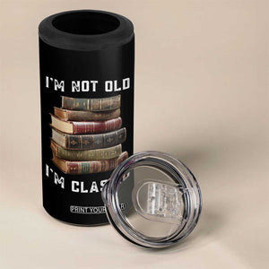 Funny Book Lover 4 in 1 Can Cooler Tumbler I Am Not Old I Am Classic TS14 Print Your Wear