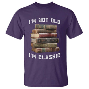 Funny Book Lover T Shirt I Am Not Old I Am Classic TS14 Purple Print Your Wear