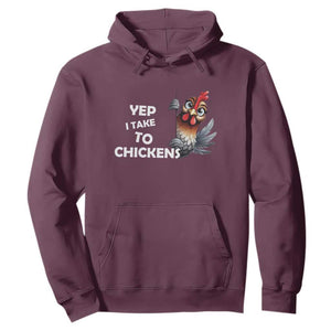 Funny Cute Chicken Hoodie Yep I Talk To Chickens Farm Animal Lover TS14 Maroon Print Your Wear