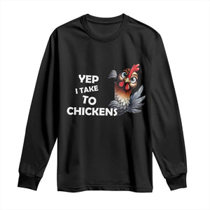 Funny Cute Chicken Long Sleeve Shirt Yep I Talk To Chickens Farm Animal Lover TS14 Black Print Your Wear