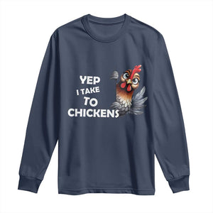 Funny Cute Chicken Long Sleeve Shirt Yep I Talk To Chickens Farm Animal Lover TS14 Navy Print Your Wear