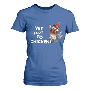 Funny Cute Chicken T Shirt For Women Yep I Talk To Chickens Farm Animal Lover TS14 Royal Blue Print Your Wear