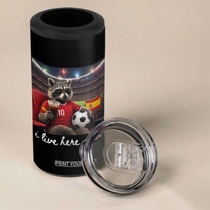 Espana Spain Soccer Football Fan Spanish Flag 4 in 1 Can Cooler Tumbler Funny Raccoon I Live Here Now TS14 Print Your Wear