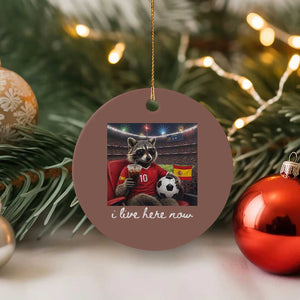 Espana Spain Soccer Football Fan Spanish Flag Ceramic Ornament Funny Raccoon I Live Here Now TS14 1pc Mocha Print Your Wear
