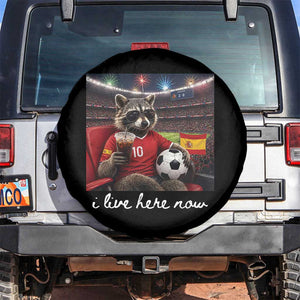 Espana Spain Soccer Football Fan Spanish Flag Spare Tire Cover Funny Raccoon I Live Here Now TS14 No hole Black Print Your Wear