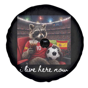 Espana Spain Soccer Football Fan Spanish Flag Spare Tire Cover Funny Raccoon I Live Here Now TS14 Print Your Wear