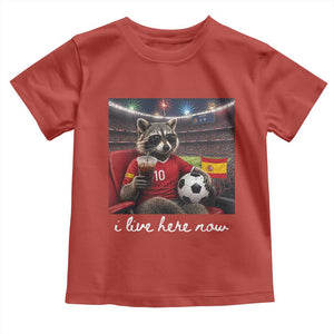 Espana Spain Soccer Football Fan Spanish Flag Toddler T Shirt Funny Raccoon I Live Here Now TS14 Red Print Your Wear