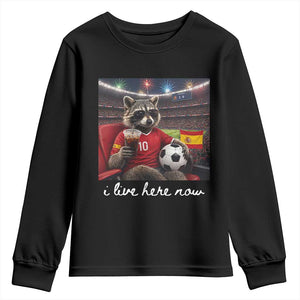Espana Spain Soccer Football Fan Spanish Flag Youth Sweatshirt Funny Raccoon I Live Here Now TS14 Black Print Your Wear