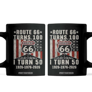 Highway 66 Turn 100 I Turn 50 Coffee Mug Vintage 1976 Born American Road Sign Centennial 2026 TS14 Black Print Your Wear