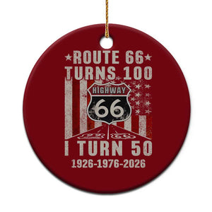 Highway 66 Turn 100 I Turn 50 Ceramic Ornament Vintage 1976 Born American Road Sign Centennial 2026 TS14 1pc Red Print Your Wear