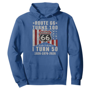 Highway 66 Turn 100 I Turn 50 Hoodie Vintage 1976 Born American Road Sign Centennial 2026 TS14 Royal Blue Print Your Wear