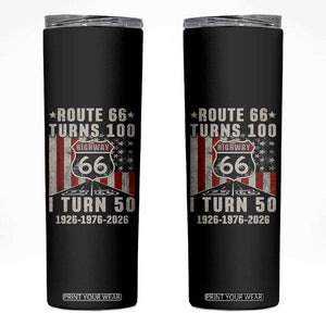 Highway 66 Turn 100 I Turn 50 Skinny Tumbler Vintage 1976 Born American Road Sign Centennial 2026 TS14 Black Print Your Wear