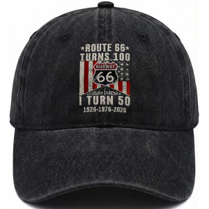 Highway 66 Turn 100 I Turn 50 Washed Cotton Baseball Cap Vintage 1976 Born American Road Sign Centennial 2026 TS14 Print Your Wear