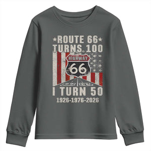 Highway 66 Turn 100 I Turn 50 Youth Sweatshirt Vintage 1976 Born American Road Sign Centennial 2026 TS14 Dark Heather Print Your Wear