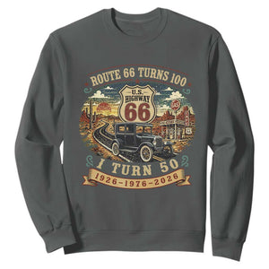 Highway 66 Turn 100 I Turn 50 Sweatshirt Vintage 1976 Road Sign Antique Car Lover 50 Year Old Gift TS14 Dark Heather Print Your Wear