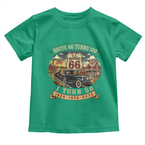 Highway 66 Turn 100 I Turn 50 Toddler T Shirt Vintage 1976 Road Sign Antique Car Lover 50 Year Old Gift TS14 Irish Green Print Your Wear