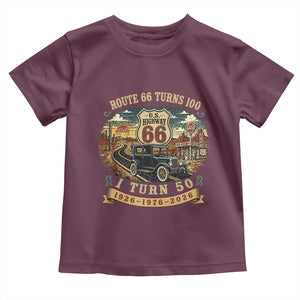 Highway 66 Turn 100 I Turn 50 Toddler T Shirt Vintage 1976 Road Sign Antique Car Lover 50 Year Old Gift TS14 Maroon Print Your Wear