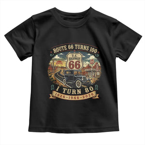 Route Highway 66 Turns 100 I Turn 80 Toddler T Shirt Vintage 1946 Road Sign Antique Car Lover 80th Birthday Gift