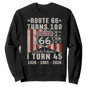 Route Highway 66 Turns 100 I Turn 45 Sweatshirt Vintage 1981 Born American Road Sign 45th Birthday Gift