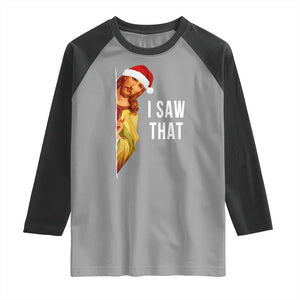 Jesus Christmas Meme Raglan Shirt I Saw That TS14 Sport Gray Black Print Your Wear