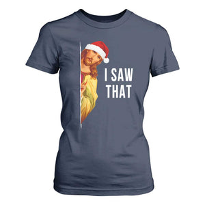 Jesus Christmas Meme T Shirt For Women I Saw That TS14 Navy Print Your Wear