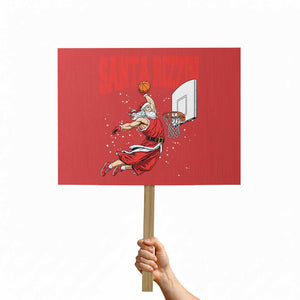 Santa Basketball Christmas Protest Sign He Is Rizzin TS14 Horizontal 18" × 24" Red Print Your Wear