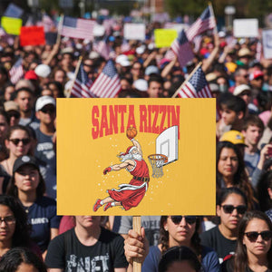 Santa Basketball Christmas Protest Sign He Is Rizzin TS14 Horizontal 18" × 24" Yellow Print Your Wear