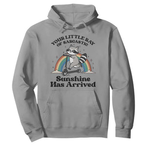 Funny Raccoon Rainbow Hoodie Your Little Ray Of Sarcastic Sunshine Has Arrived TS14 Sport Gray Print Your Wear