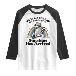 Funny Raccoon Rainbow Raglan Shirt Your Little Ray Of Sarcastic Sunshine Has Arrived TS14 White Black Print Your Wear