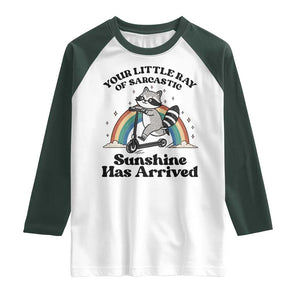 Funny Raccoon Rainbow Raglan Shirt Your Little Ray Of Sarcastic Sunshine Has Arrived TS14 White Dark Forest Green Print Your Wear