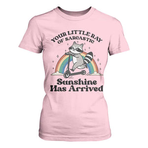 Funny Raccoon Rainbow T Shirt For Women Your Little Ray Of Sarcastic Sunshine Has Arrived TS14 Light Pink Print Your Wear