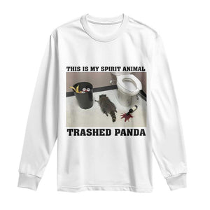 Trashed Panda Long Sleeve Shirt My Spirit Animal Funny Drunk Raccoon Meme TS14 White Print Your Wear
