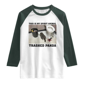 Trashed Panda Raglan Shirt My Spirit Animal Funny Drunk Raccoon Meme TS14 White Dark Forest Green Print Your Wear