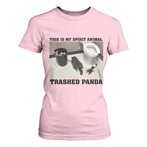 Trashed Panda T Shirt For Women My Spirit Animal Funny Drunk Raccoon Meme TS14 Light Pink Print Your Wear
