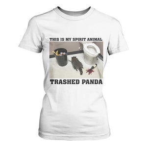 Trashed Panda T Shirt For Women My Spirit Animal Funny Drunk Raccoon Meme TS14 White Print Your Wear