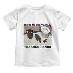 Trashed Panda Toddler T Shirt My Spirit Animal Funny Drunk Raccoon Meme TS14 White Print Your Wear