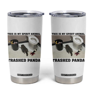 Trashed Panda Tumbler Cup My Spirit Animal Funny Drunk Raccoon Meme TS14 White Print Your Wear