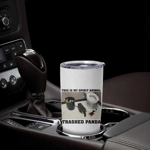 Trashed Panda Tumbler Cup My Spirit Animal Funny Drunk Raccoon Meme TS14 Print Your Wear