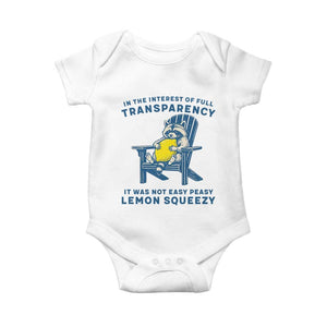 Funny Raccoon Baby Onesie In The Interest Of Full Transparency It Was Not Easy Peasy Lemon Squeezy TS14 White Print Your Wear