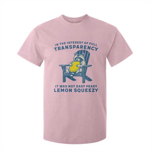 Funny Raccoon T Shirt For Kid In The Interest Of Full Transparency It Was Not Easy Peasy Lemon Squeezy TS14 Light Pink Print Your Wear